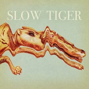 Slow Tiger - Slow Tiger