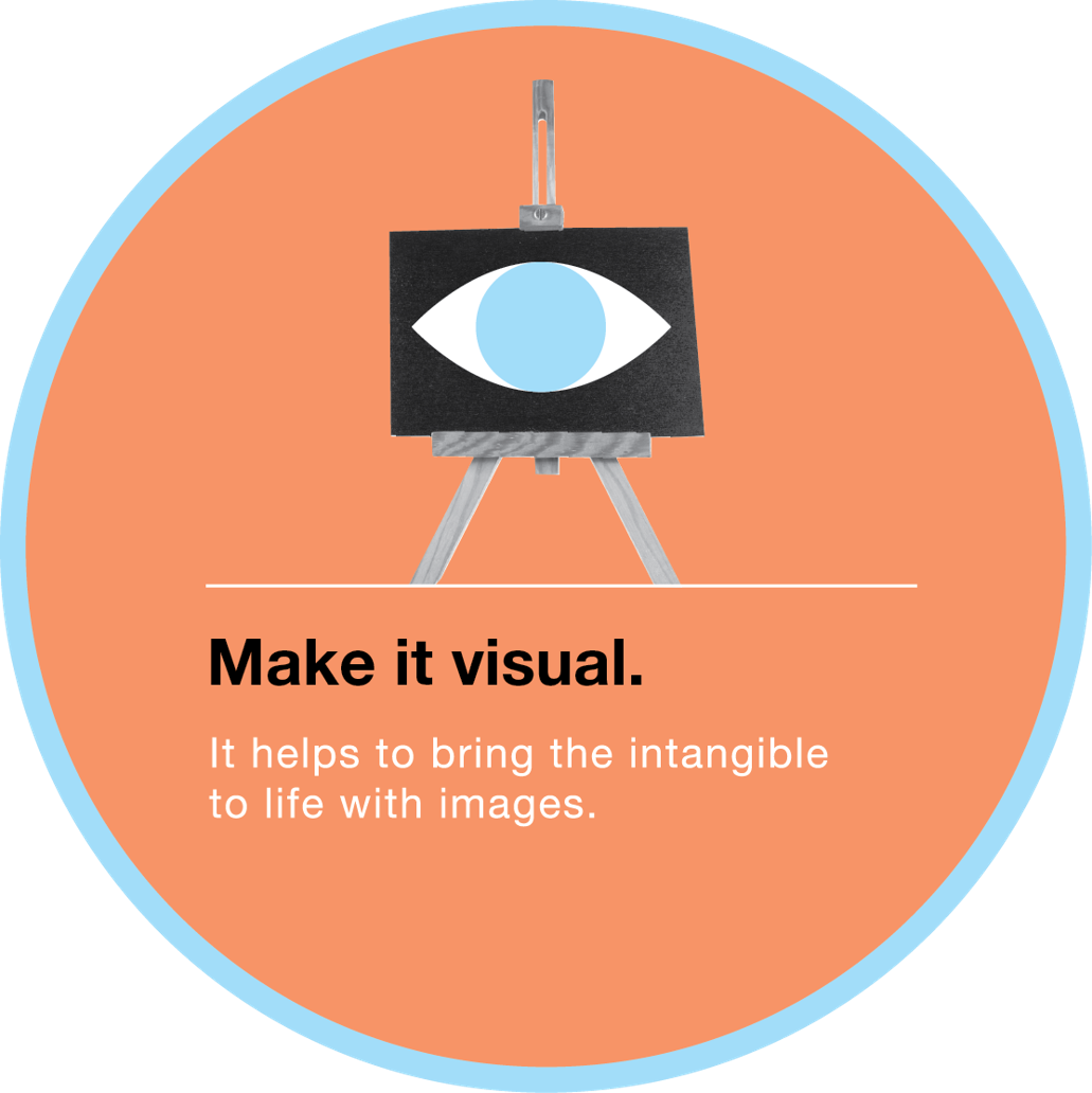 Make it visual.