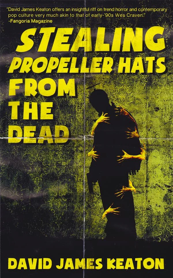 Book Review : David James Keaton - Stealing Propeller Hats from the Dead (2015)