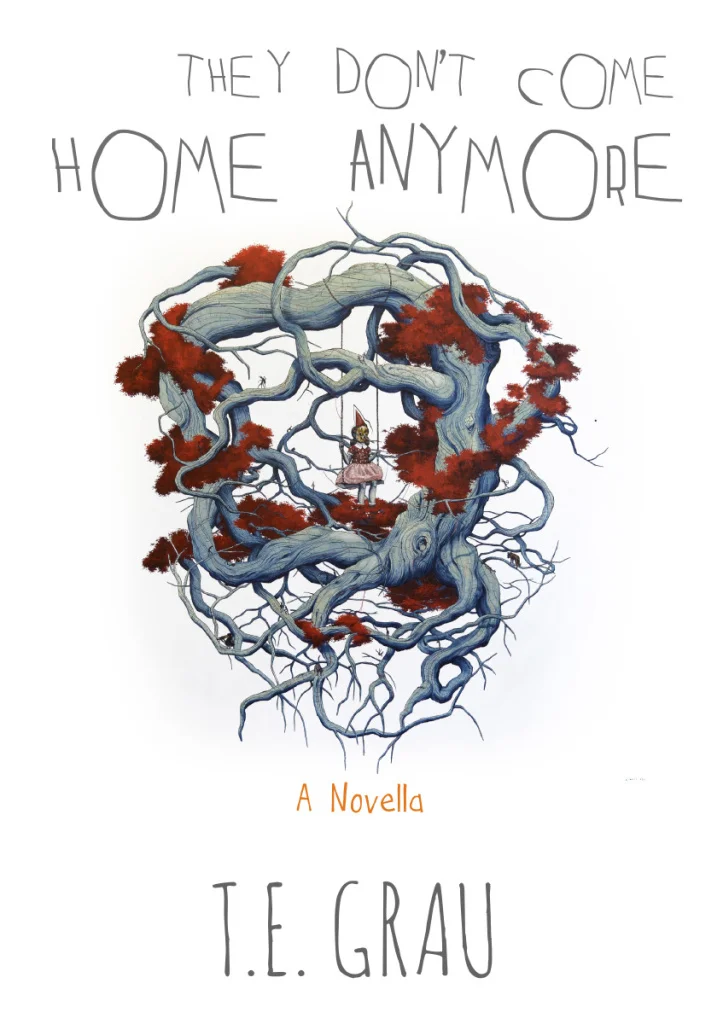 Book Review : T.E Grau - They Don't Come Home Anymore (2016)