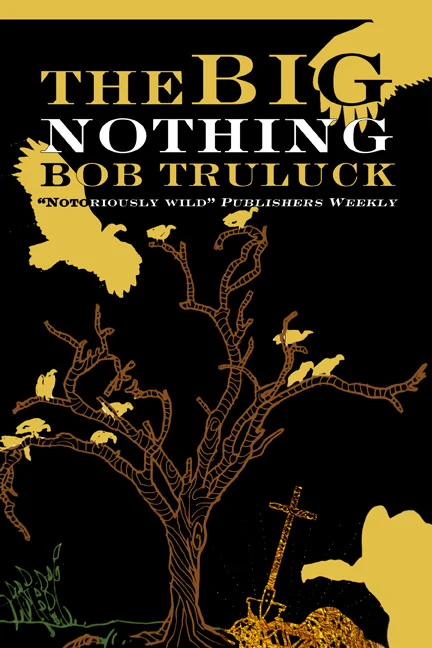Book Review : Bob Truluck - The Big Nothing (2016)
