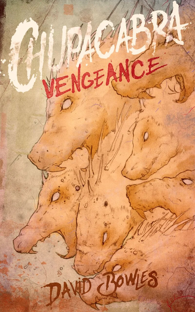 Book Review : David Bowles - Chupacabra Vengeance (2017)