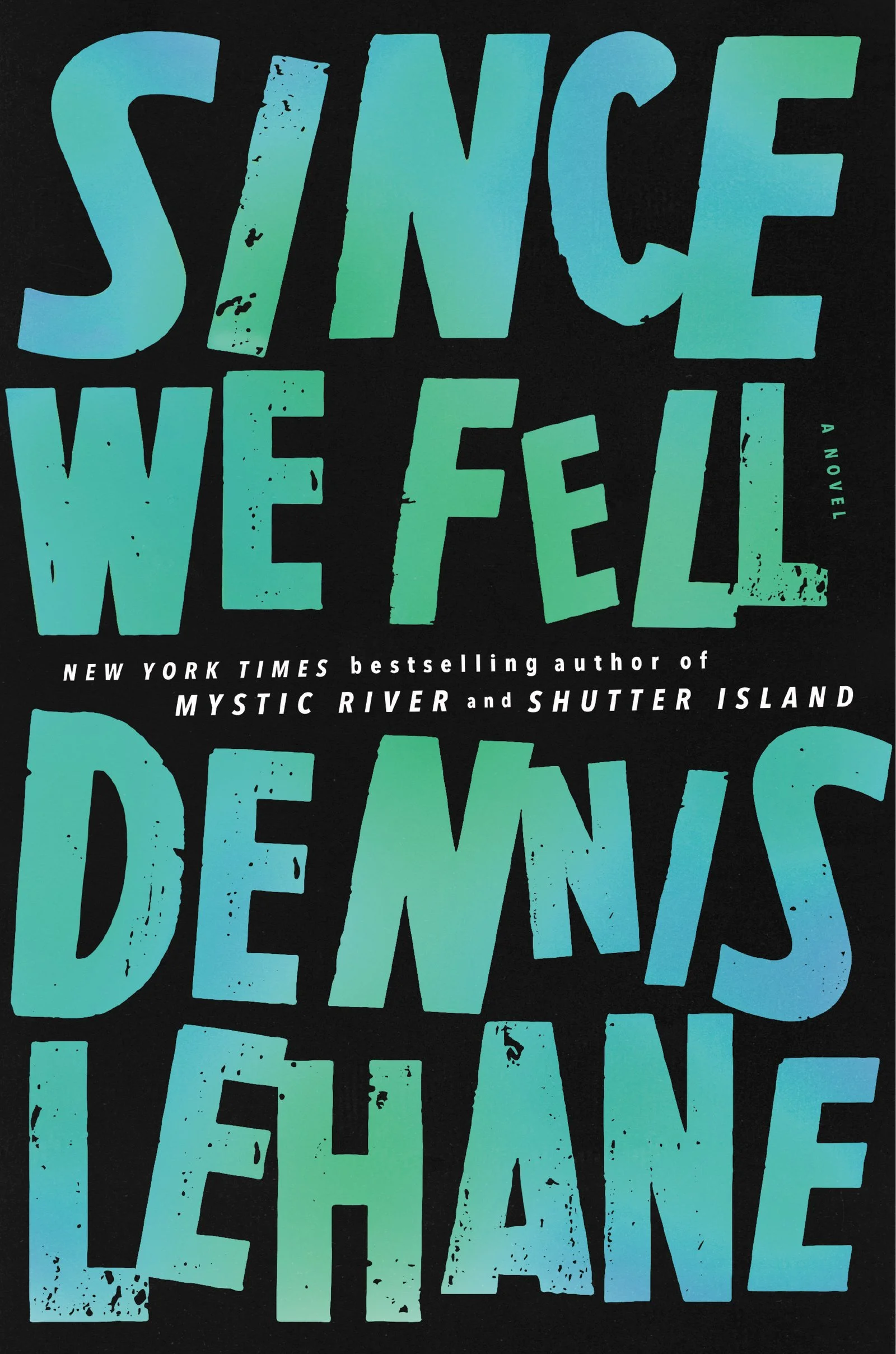 Book Review : Dennis Lehane - Since We Fell (2017)