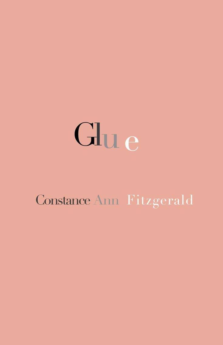 March's Readers Choice : Glue, by Constance Ann Fitzgerald