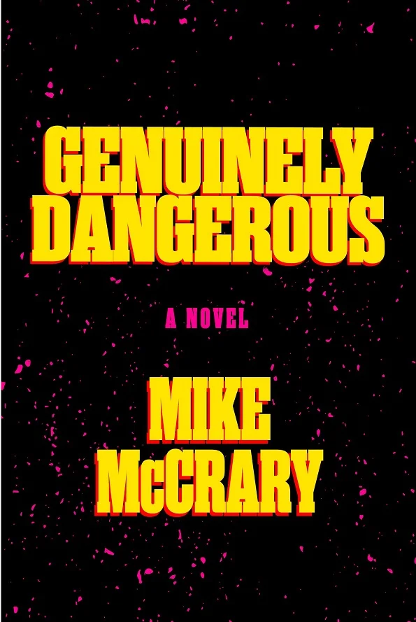 Book Review : Mike McCrary - Genuinely Dangerous (2016)