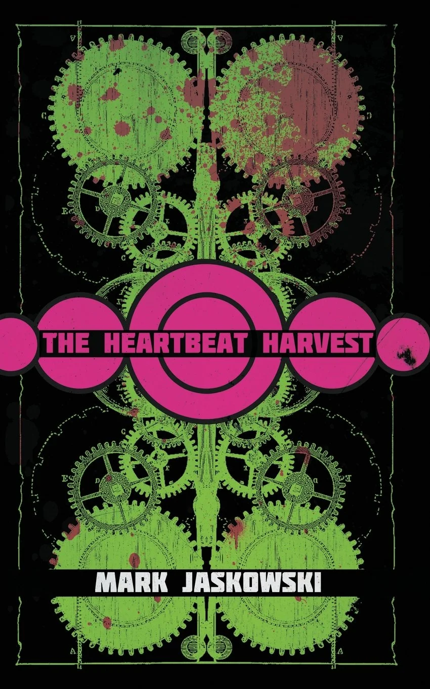 Book Review : Mark Jaskowski - The Heartbeat Harvest (2017)