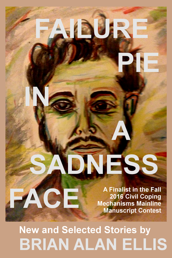 Book Review : Brian Alan Ellis - Failure Pie in a Sadness Face (2017)