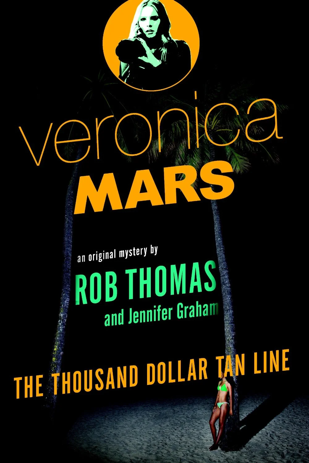 Book Review : Rob Thomas & Jennifer Graham - Veronica Mars : The Thousand Dollar Tan Line (2014) 