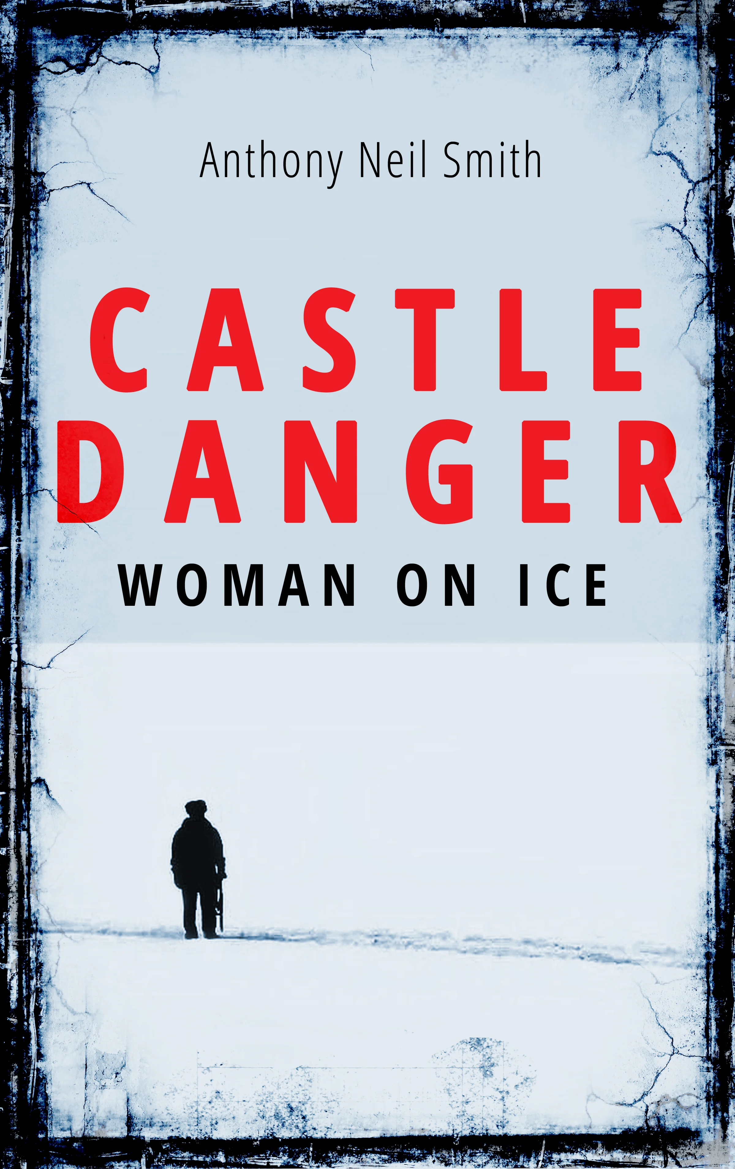 Book Review : Anthony Neil Smith - Castle Danger : Woman on Ice (2017)