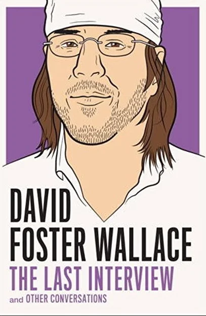 Book Review : David Foster Wallace - The Last Interview and Other Conversations (2012)