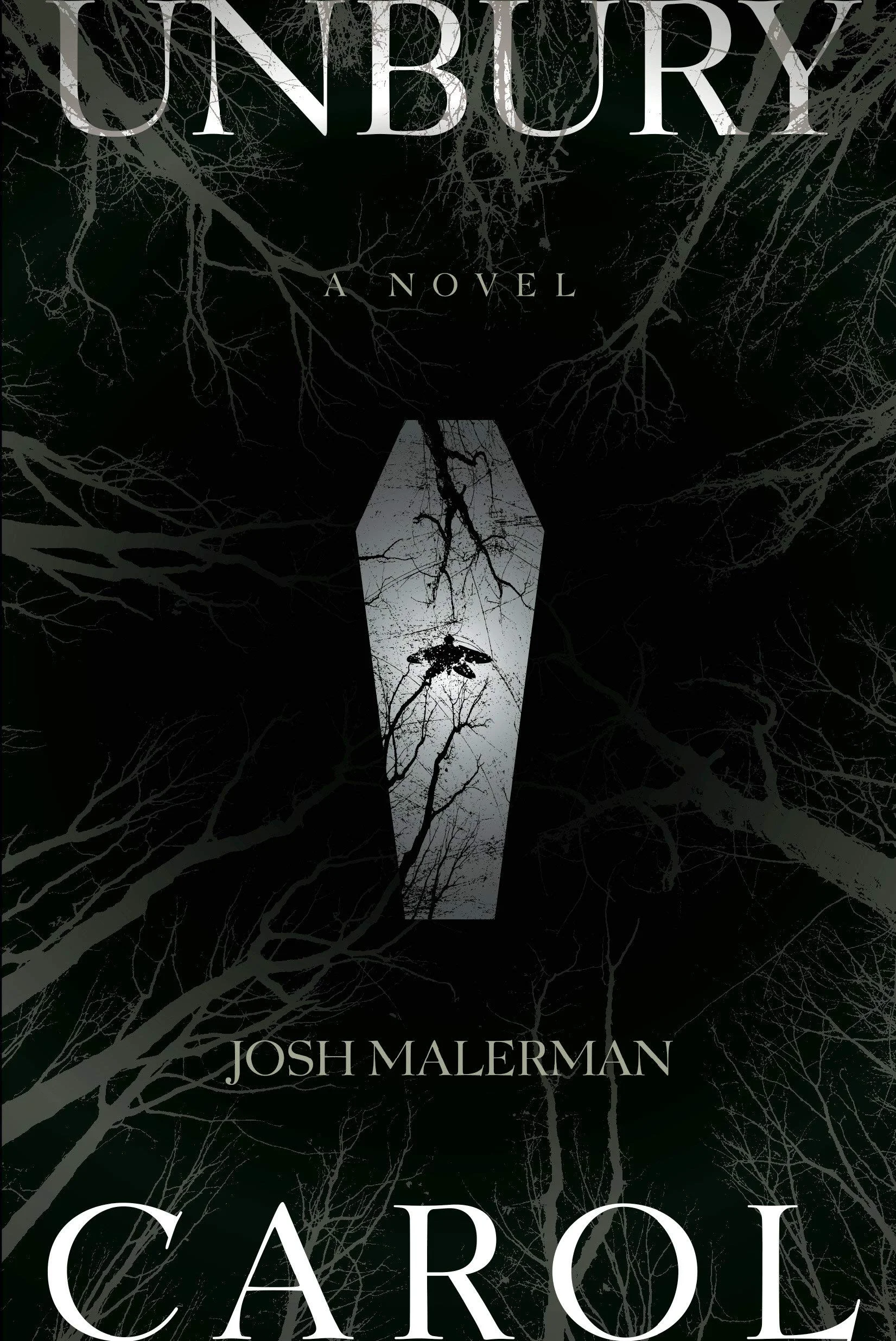 Book Review : Josh Malerman - Unbury Carol (2018)