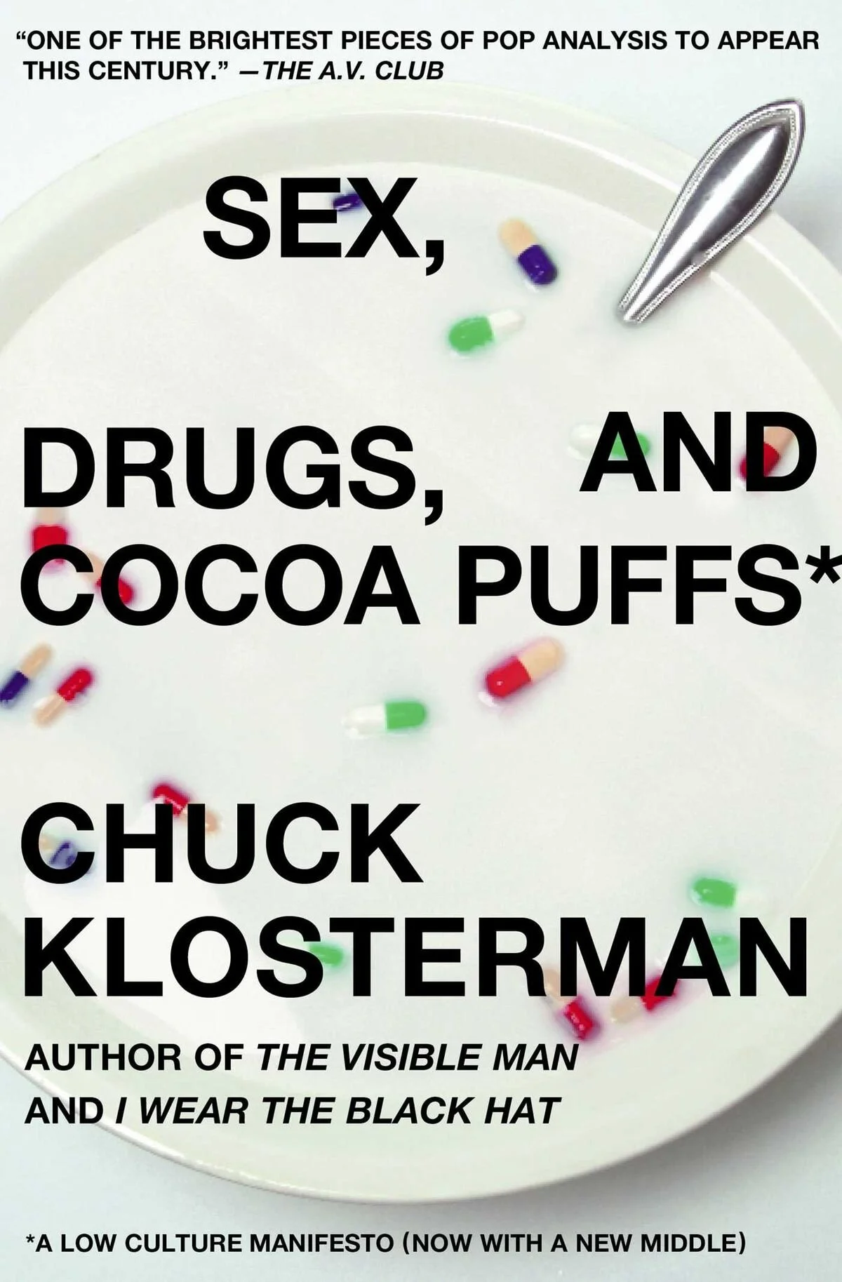 The Klosterman Files : Sex, Drugs &amp; Cocoa Puffs