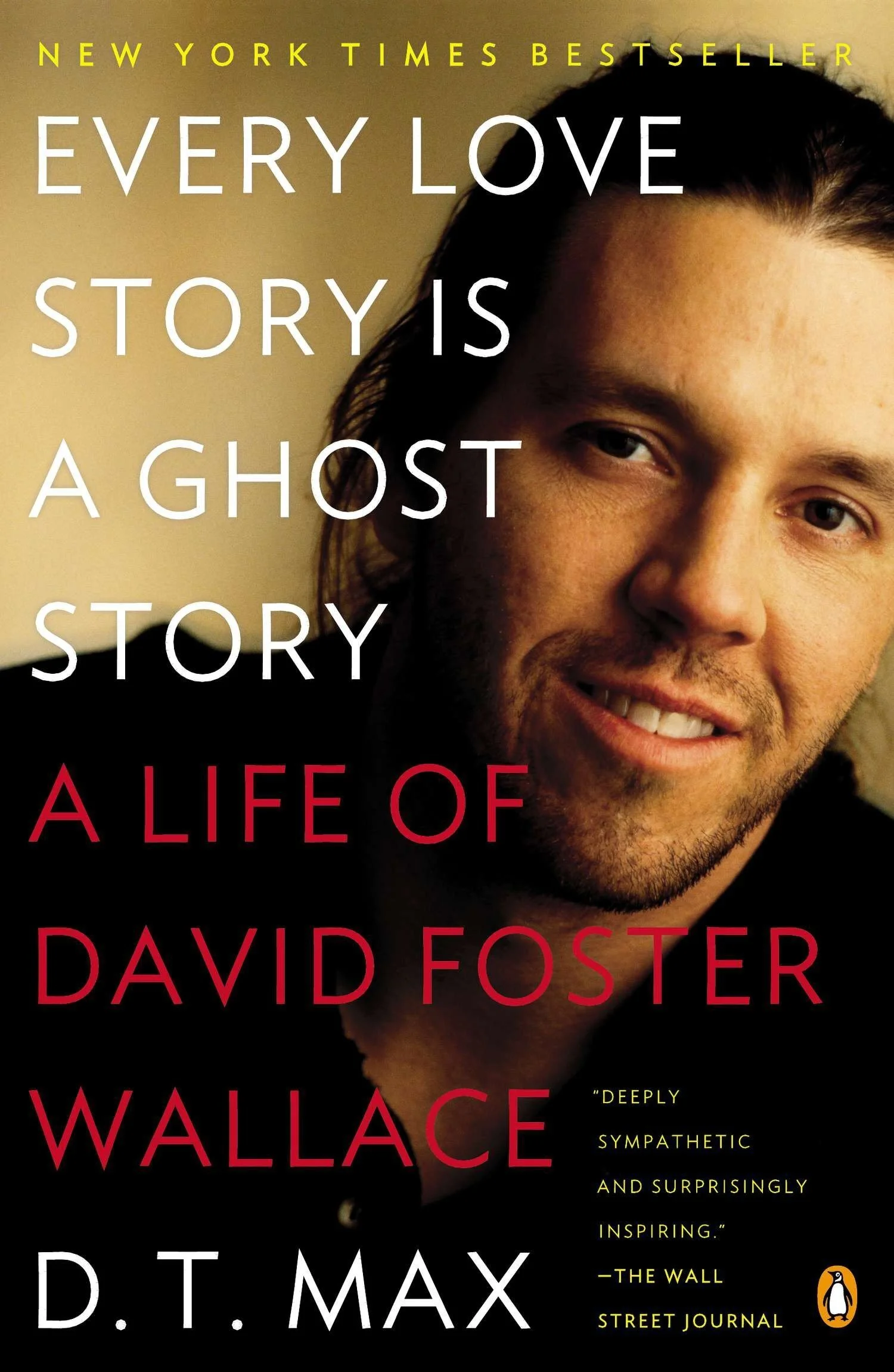 Book Review : D.T Max - Every Love Story is a Ghost Story (2012)