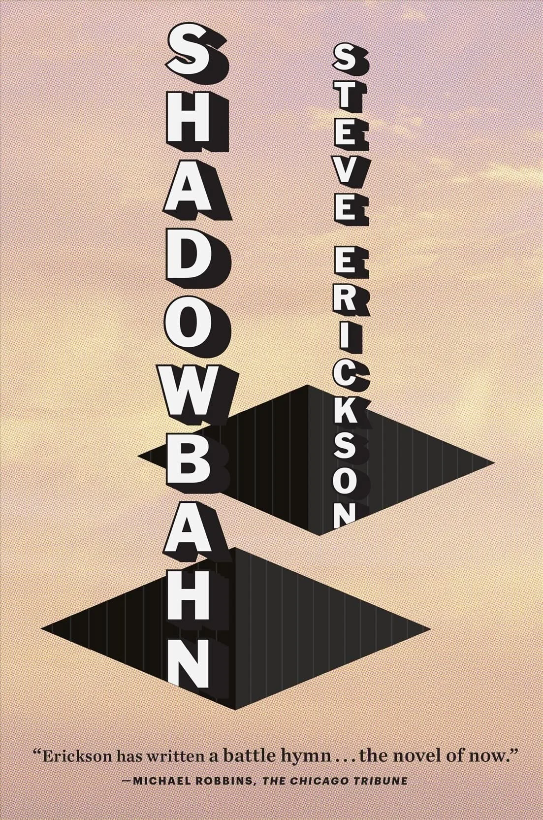 Book Review : Steve Erickson - Shadowbahn (2017)