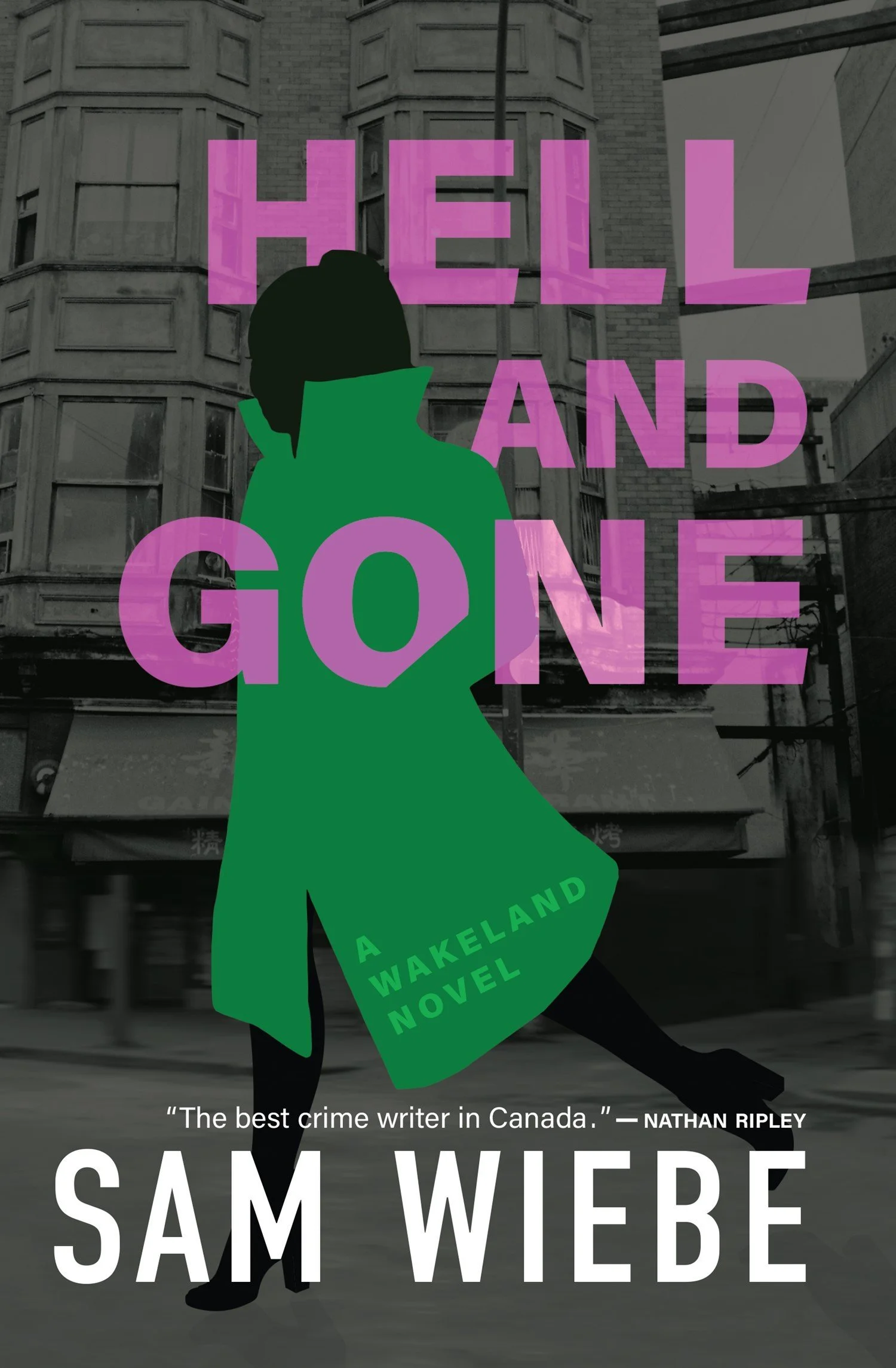 Book Review : Sam Wiebe - Hell & Gone (2021)