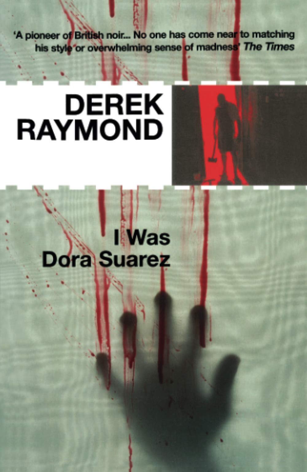 Book Review : Derek Raymond - I Was Dora Suarez (1990)