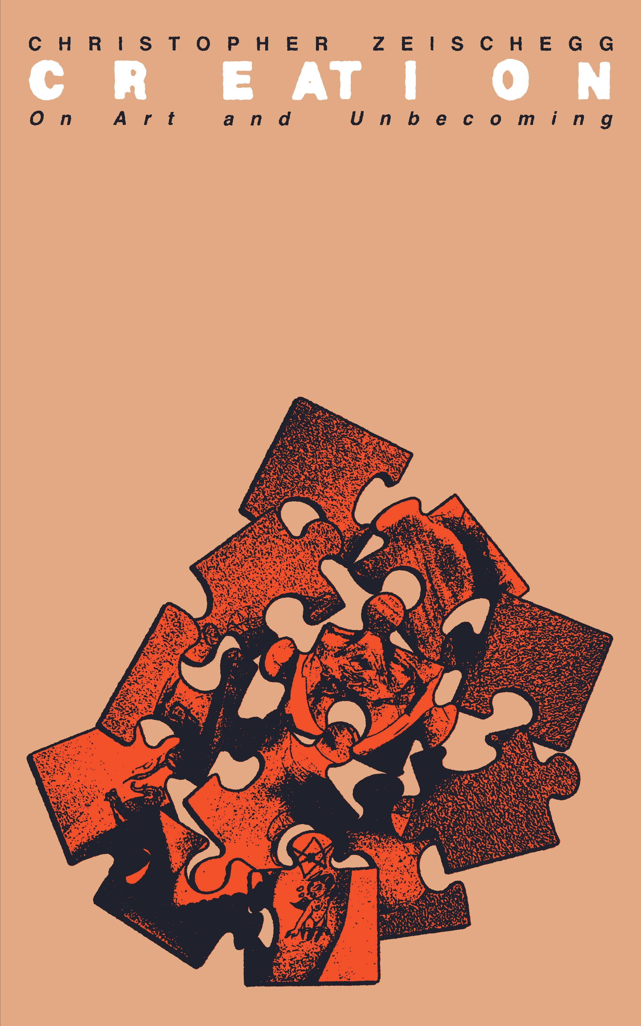 Book Review : Christopher Zeischegg - Creation : On Art and Unbecoming (2024)