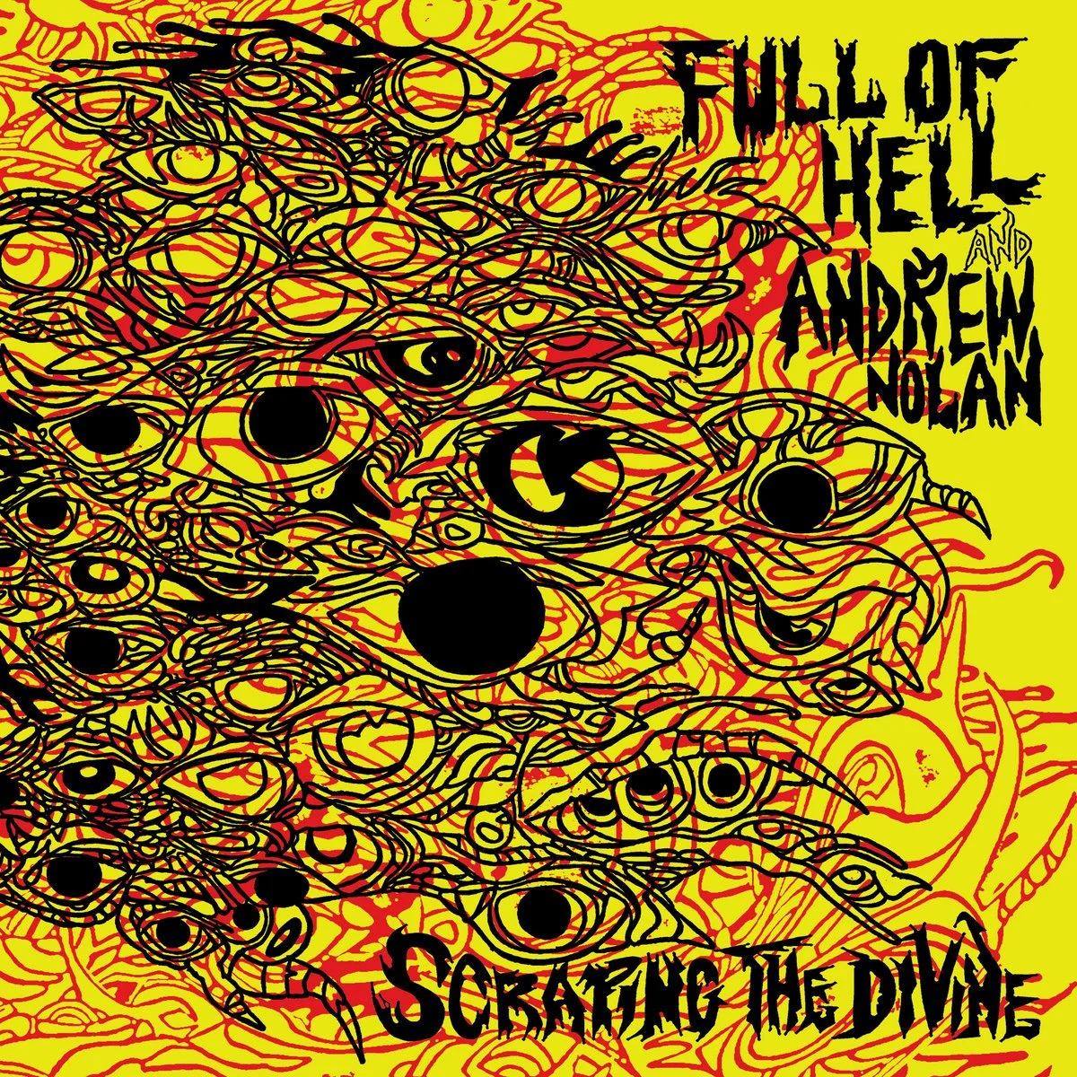 Album Review : Full of Hell &amp; Andrew Nolan - Scraping the Divine (2024) 