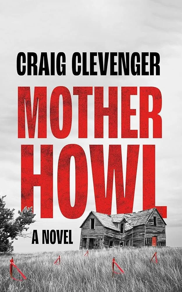 Book Review : Craig Clevenger - Mother Howl (2023)