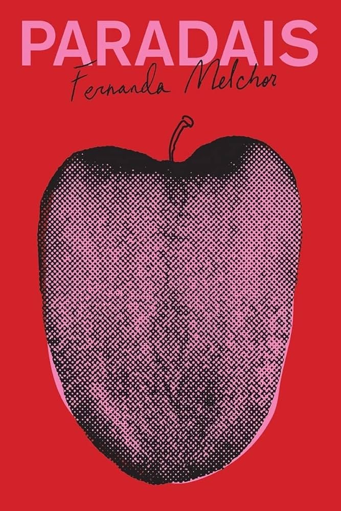 Book Review : Fernanda Melchor - Paradais (2021)