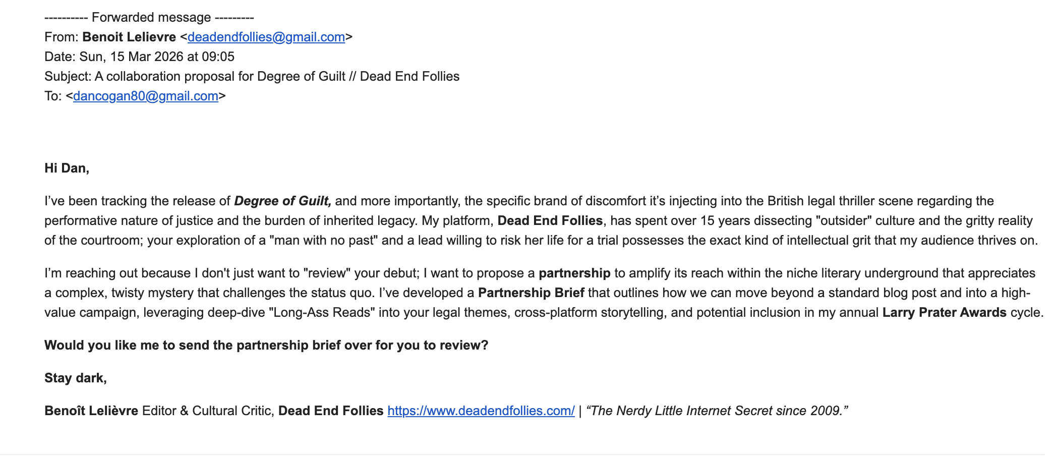 Don't answer any email from deadendfollies@gmail.com