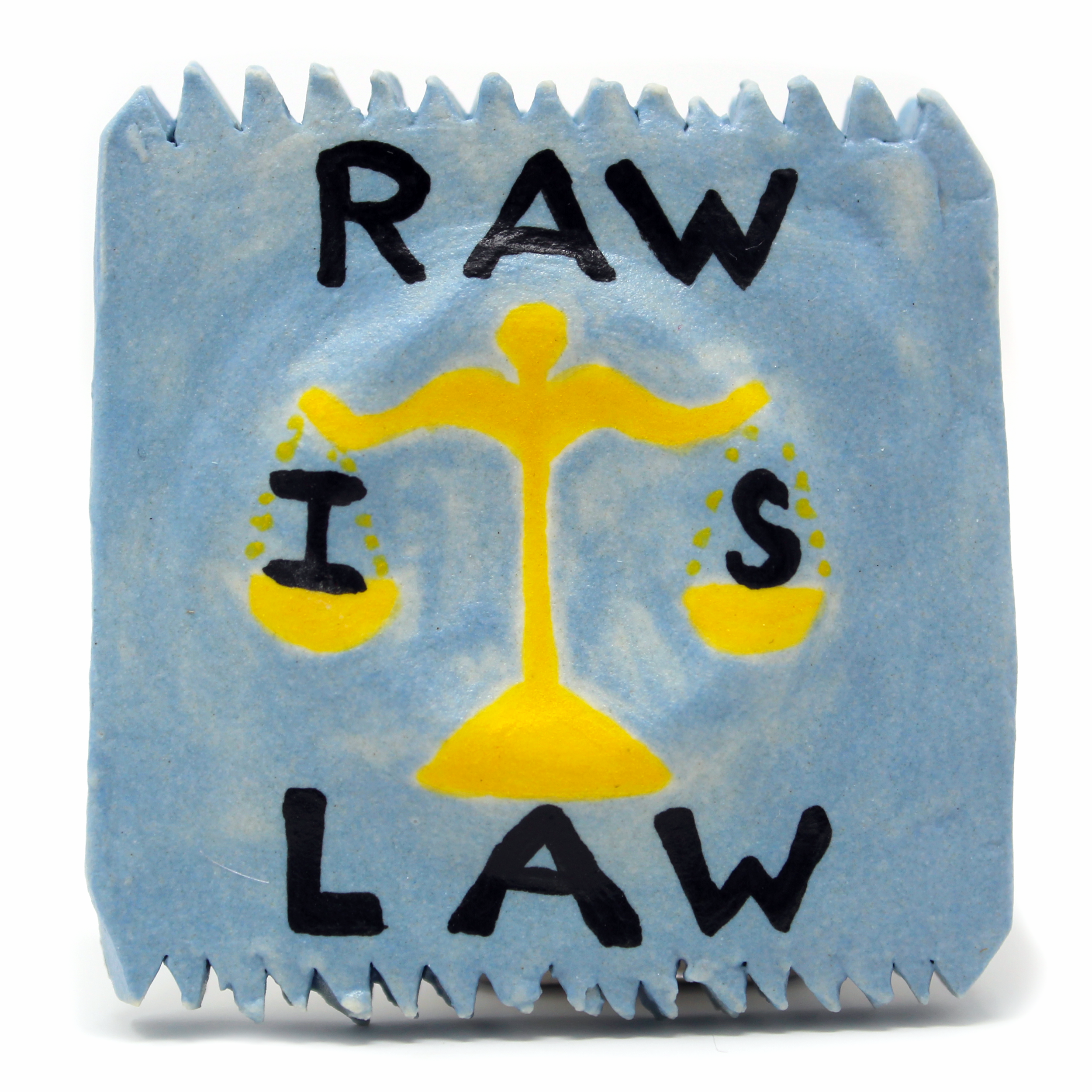 RAW IS LAW