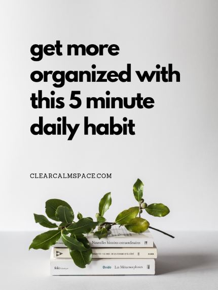 how-to-be-more-organized-how-to-declutter-simple-habit.jpg