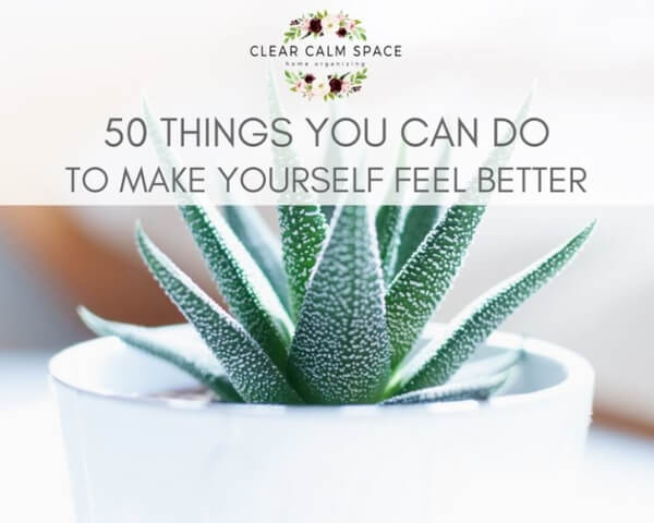50-things-you-can-do-to-make-yourself-feel-better.jpg