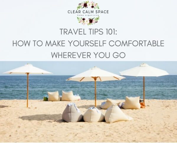 travel-tips-101-how-to-make-yourself-comfortable-wherever-you-go.jpg