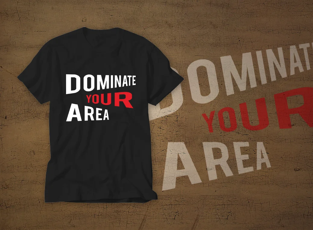 DOMINATE Your AREA Black T-Shirt!!