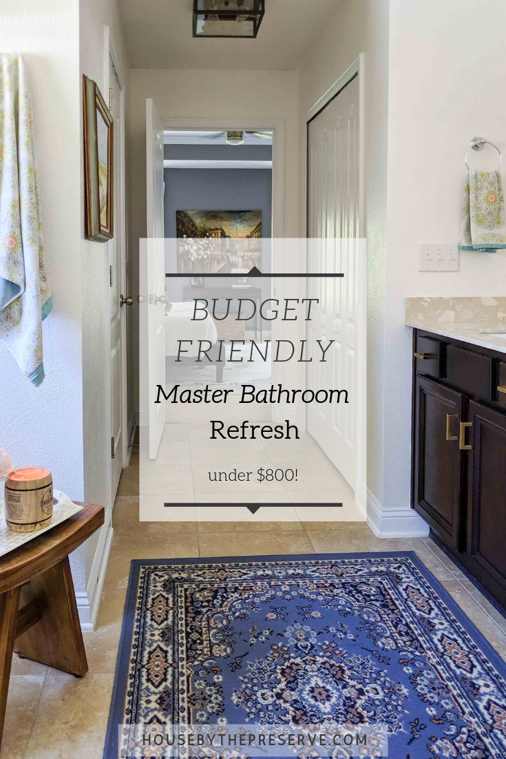 Budget Friendly Master Bathroom Refresh - House by the Preserve.png