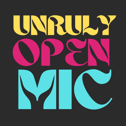 UNRULY Open Mic SEPTEMBER
