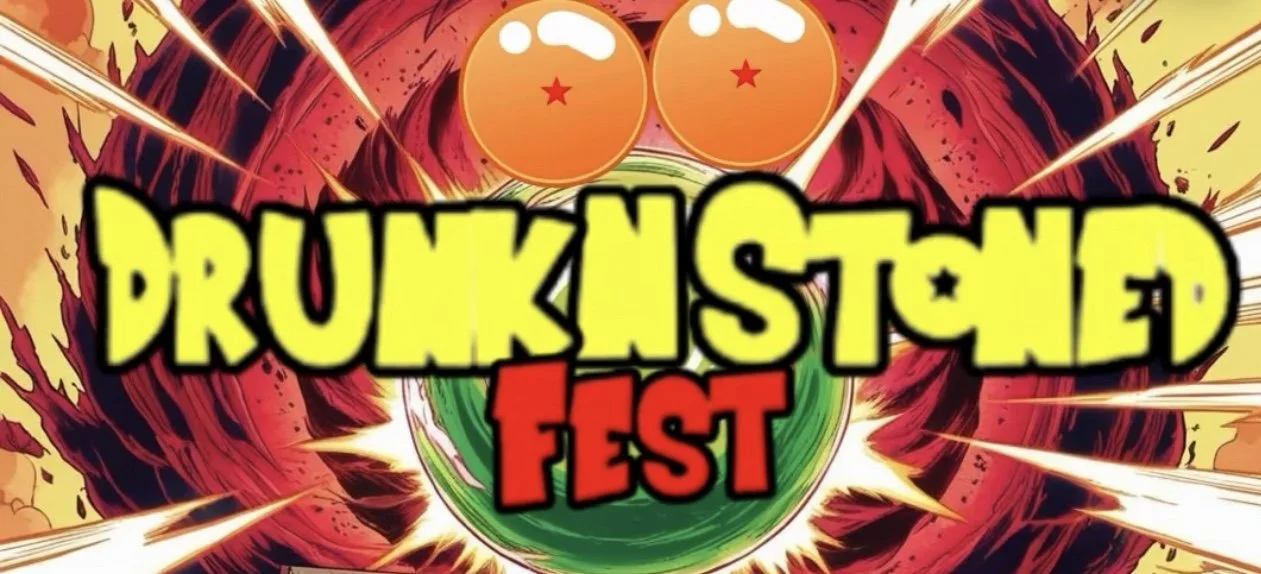 Drunk N Stoned Fest