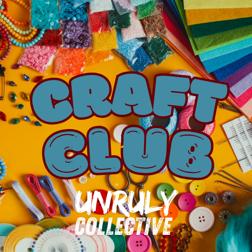 UNRULY Craft Club