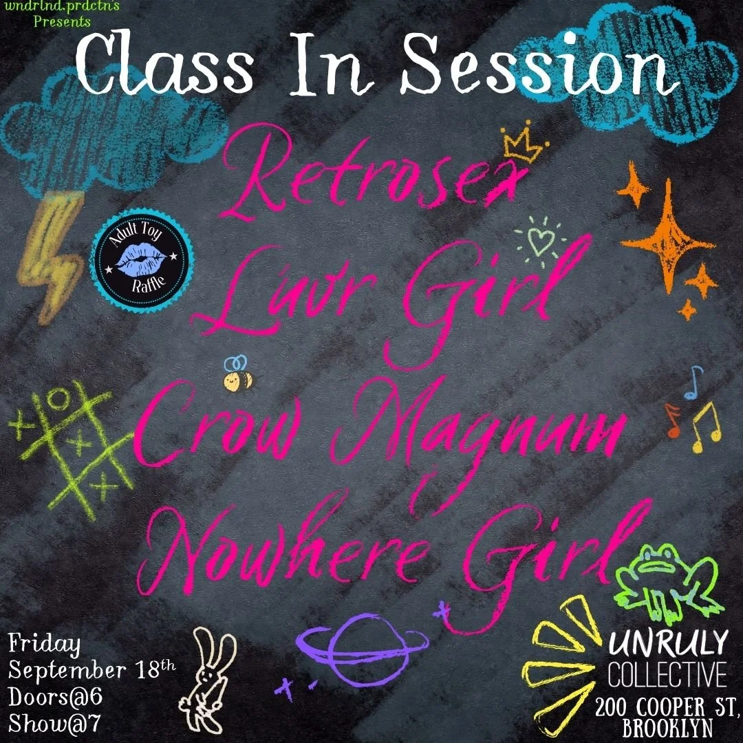 Class In Session ft. Retrosex, Luvr Girl, Crow Magnum, & Nowhere Girl