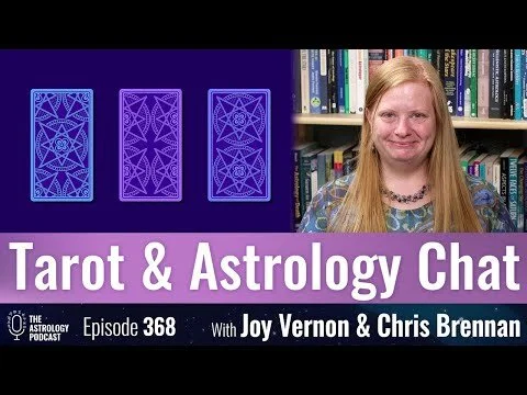 TAP Episode 368 - Astrology and Tarot Chat, with Joy Vernon
