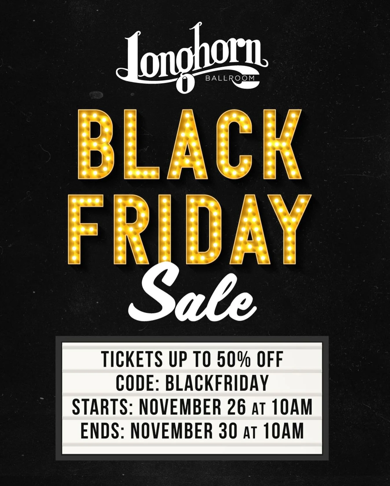 The Longhorn Ballroom Black Friday Sale is LIVE!
Score up to 50% off tickets to upcoming shows now until Sunday at 10pm. Get your tickets at the link in the bio before they are gone! #longhornballroom