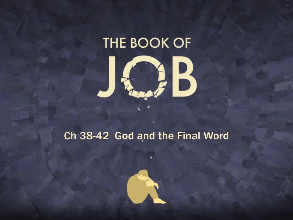 Job #9: God and the Final Word (Job 38-42)
