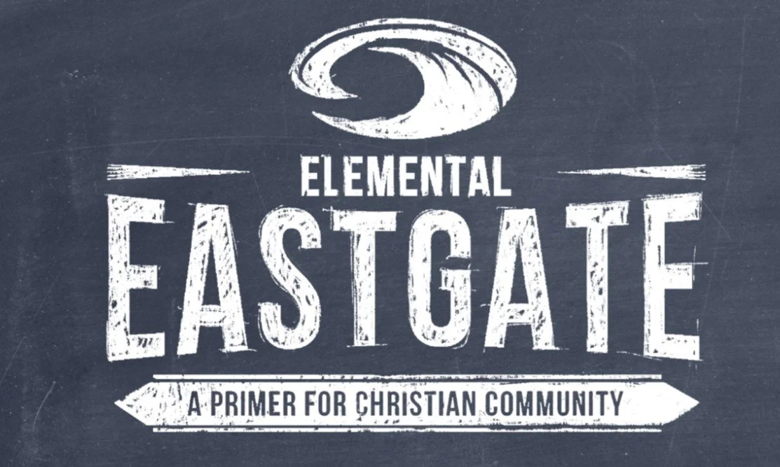 Elemental Eastgate #2: Ministry Philosophy