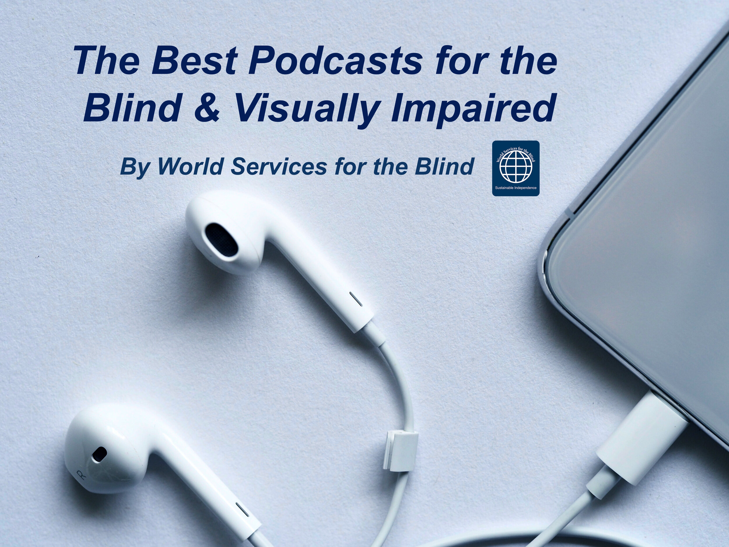 The Best Podcasts for the Blind and Visually Impaired — World Services for  the Blind