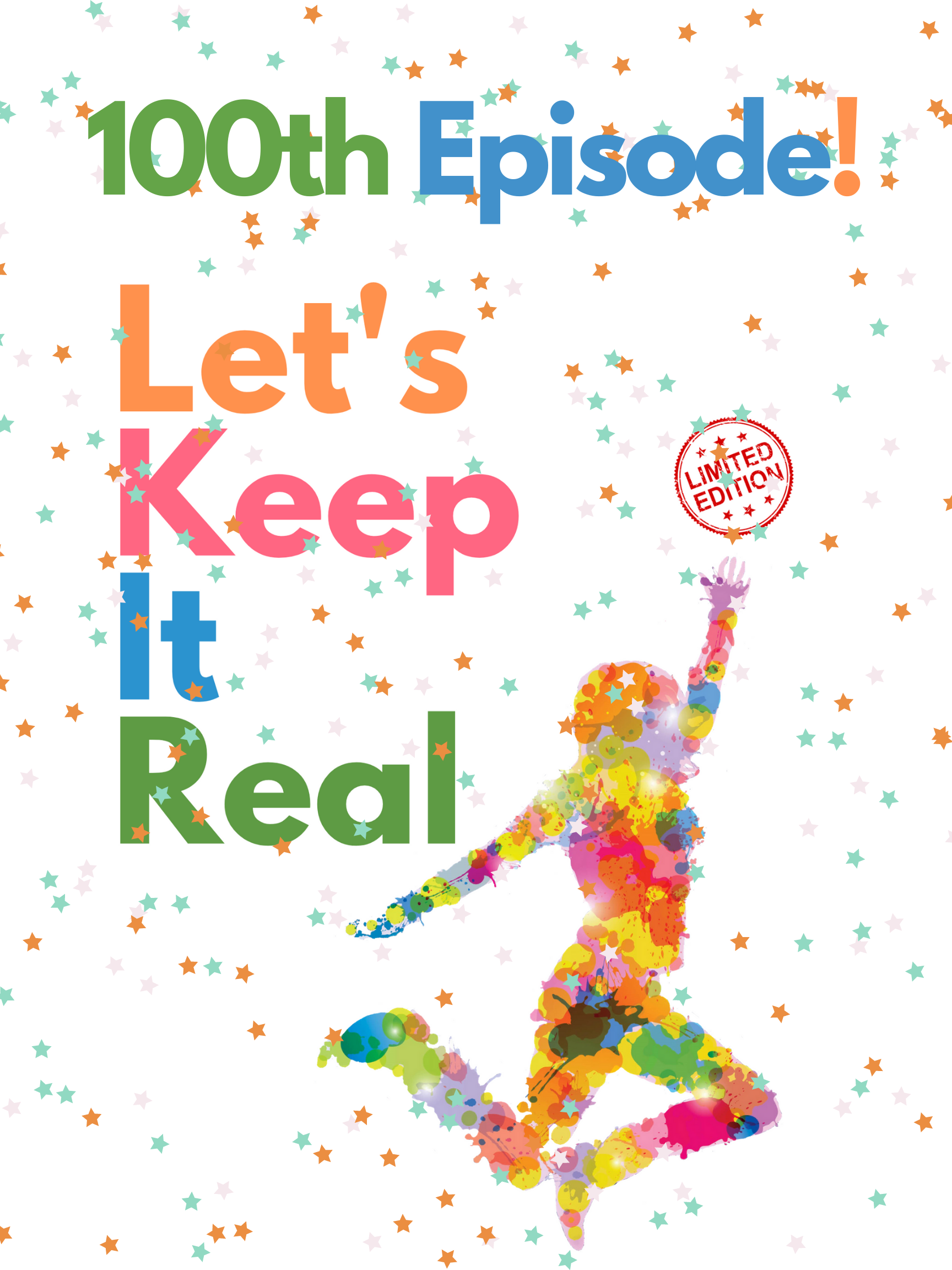 Let's Keep It Real Episode *100*