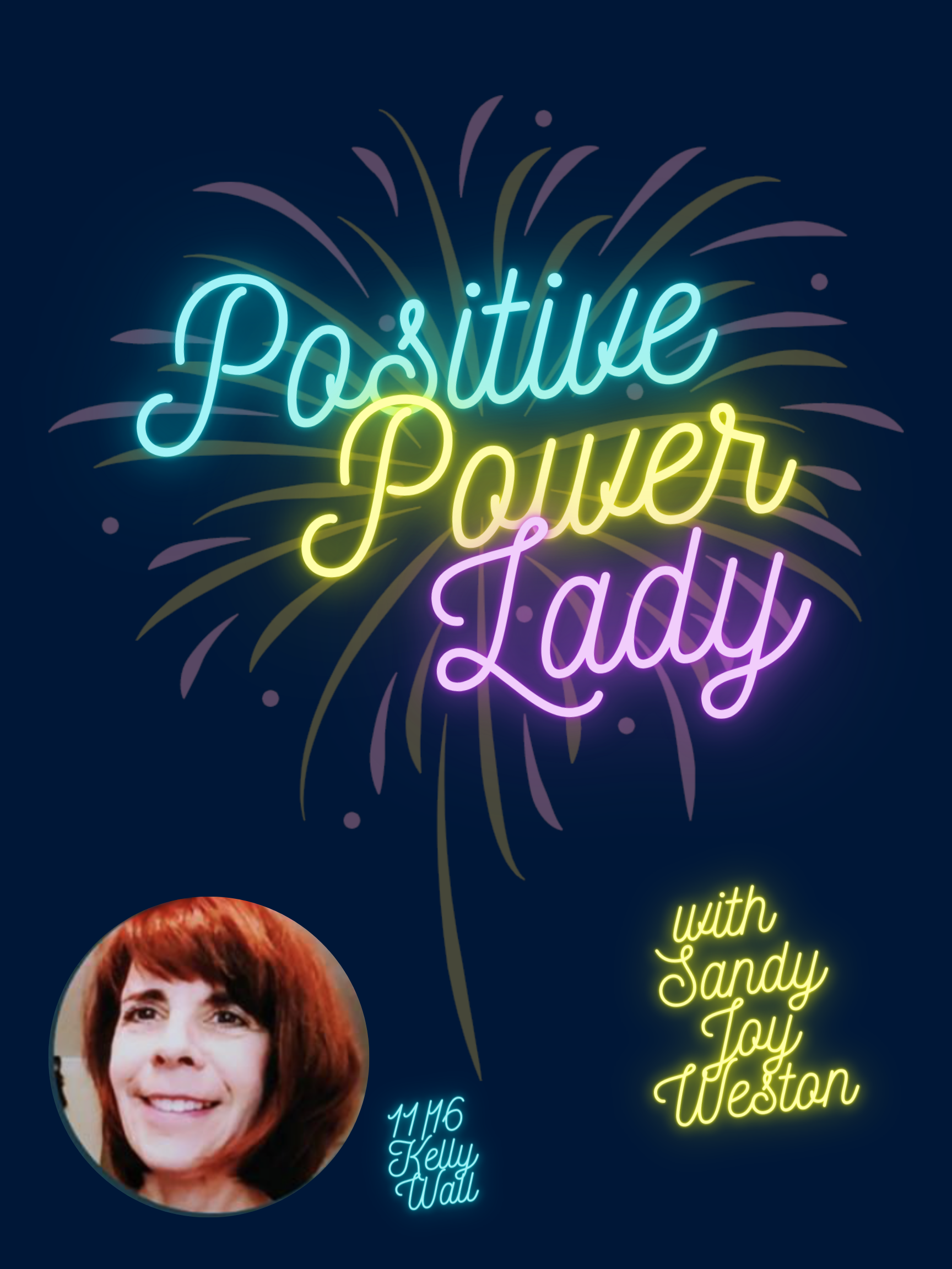 Positive Power Lady: Episode Sixty-Nine