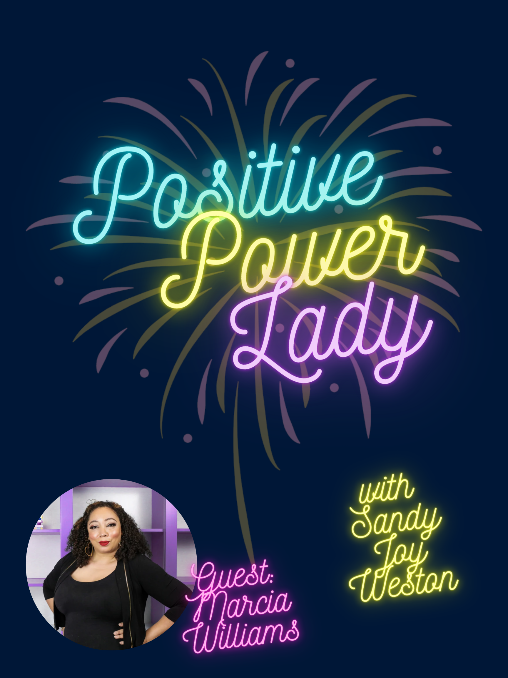 Positive Power Lady: Episode Seventy Three