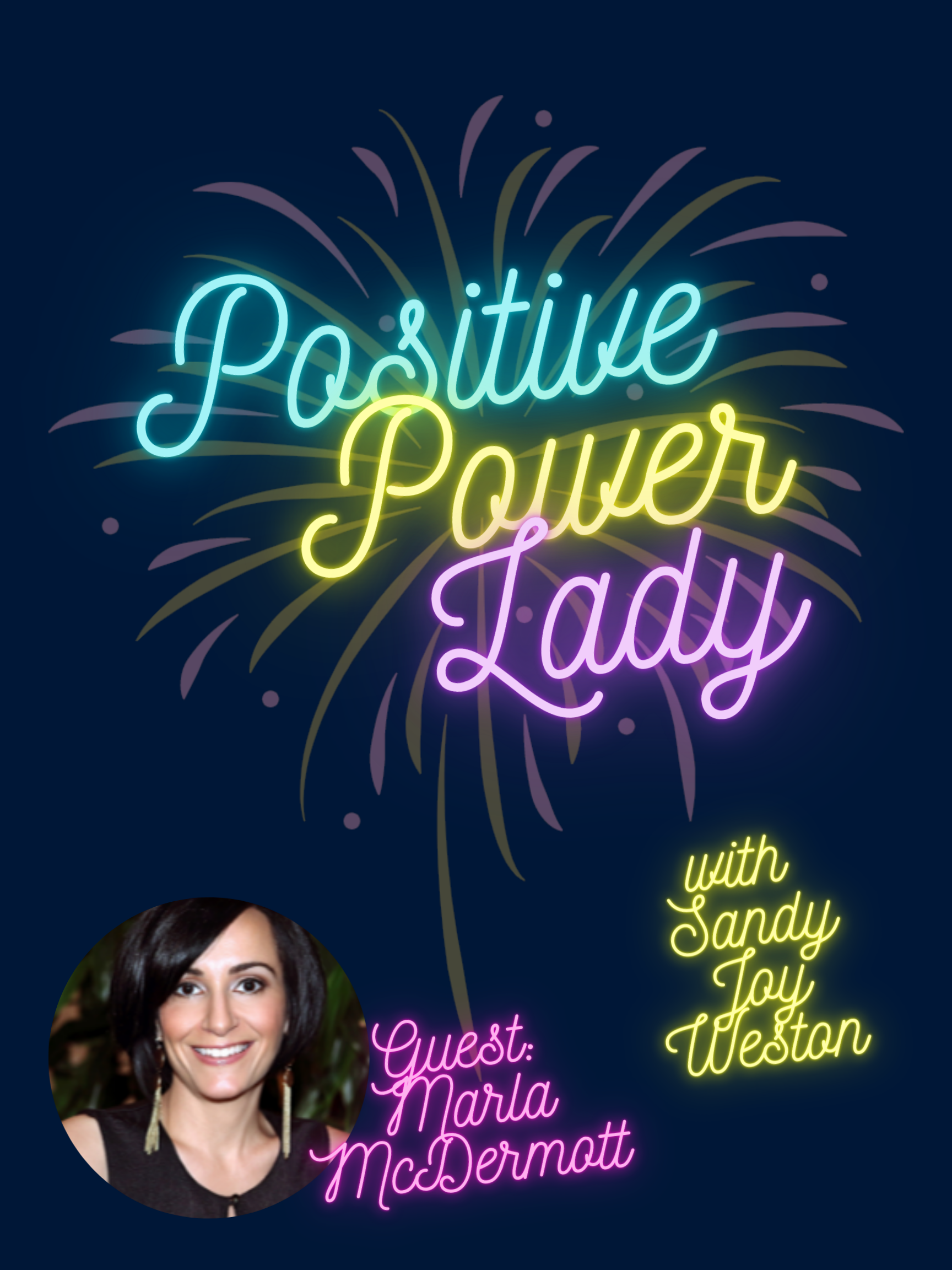 Positive Power Lady: Episode Seventy Eight