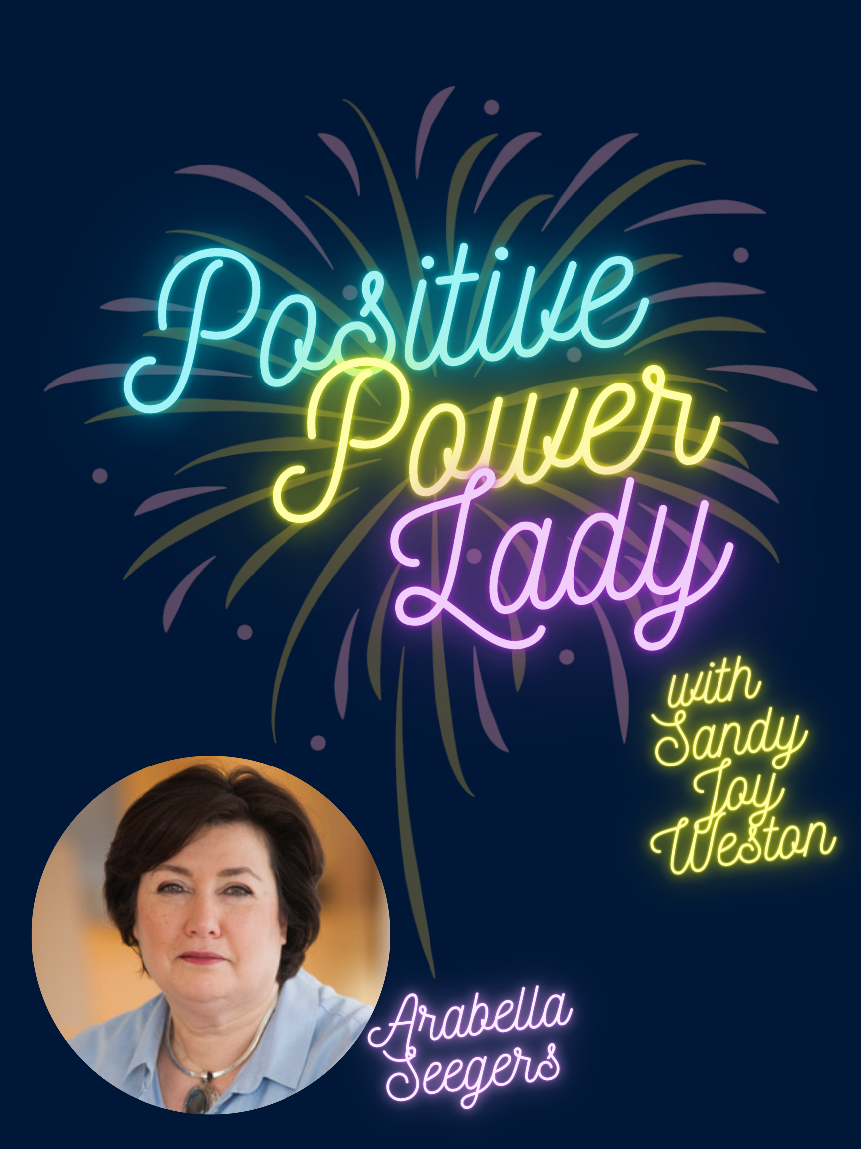 Positive Power Lady: Episode Ninety-Seven