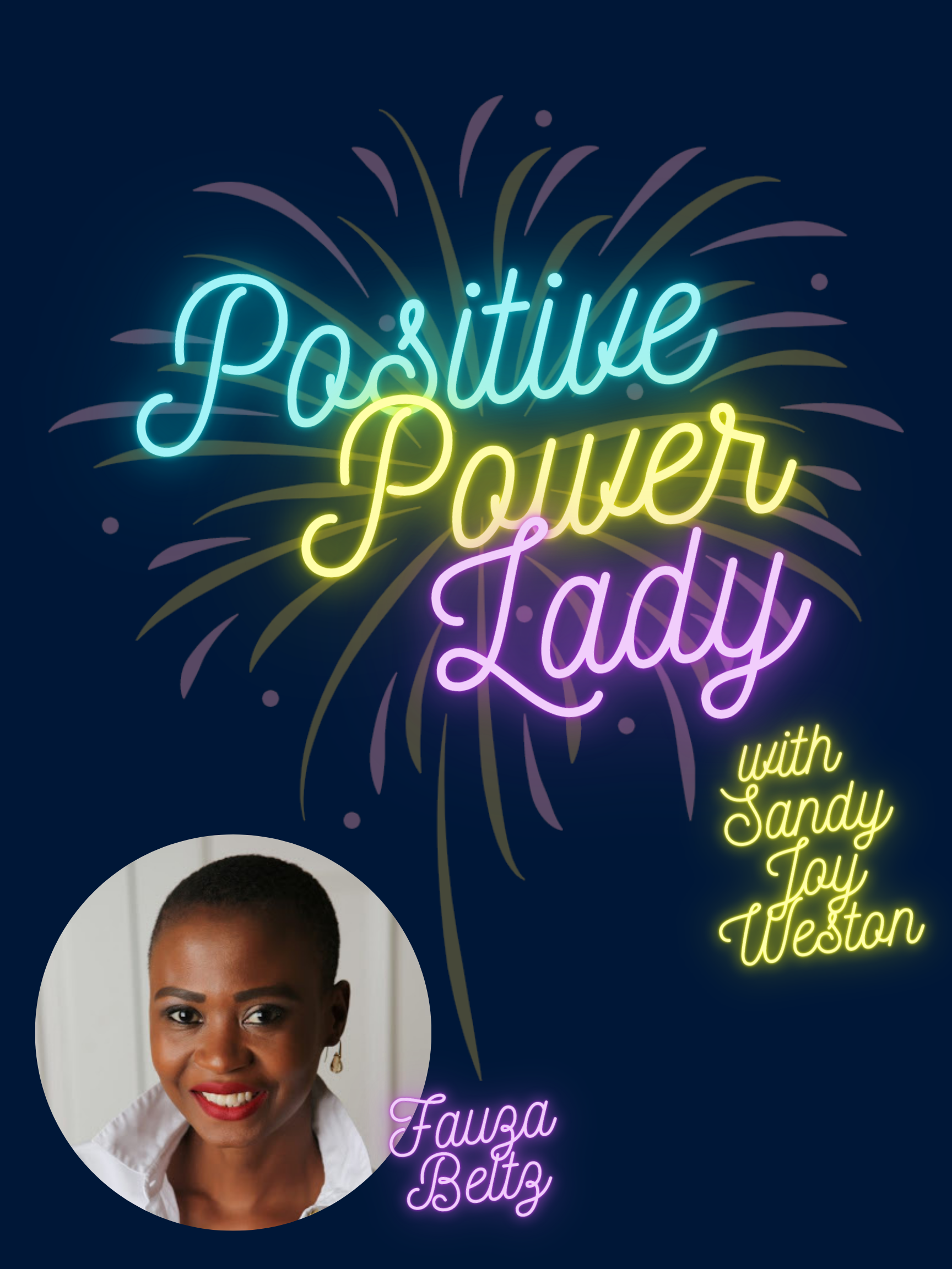 Positive Power Lady: Episode Ninety-Nine