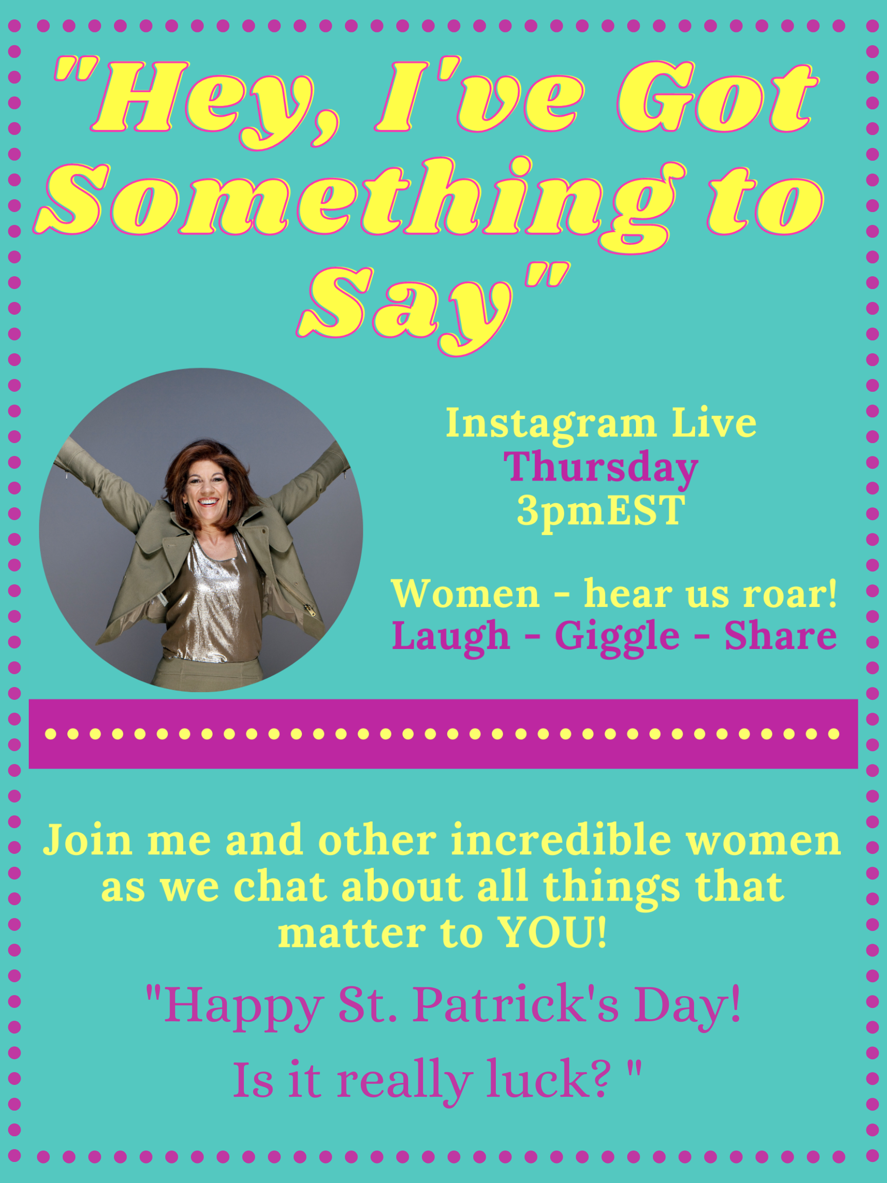 "Hey, I've Got Something to Say" 3.17.22