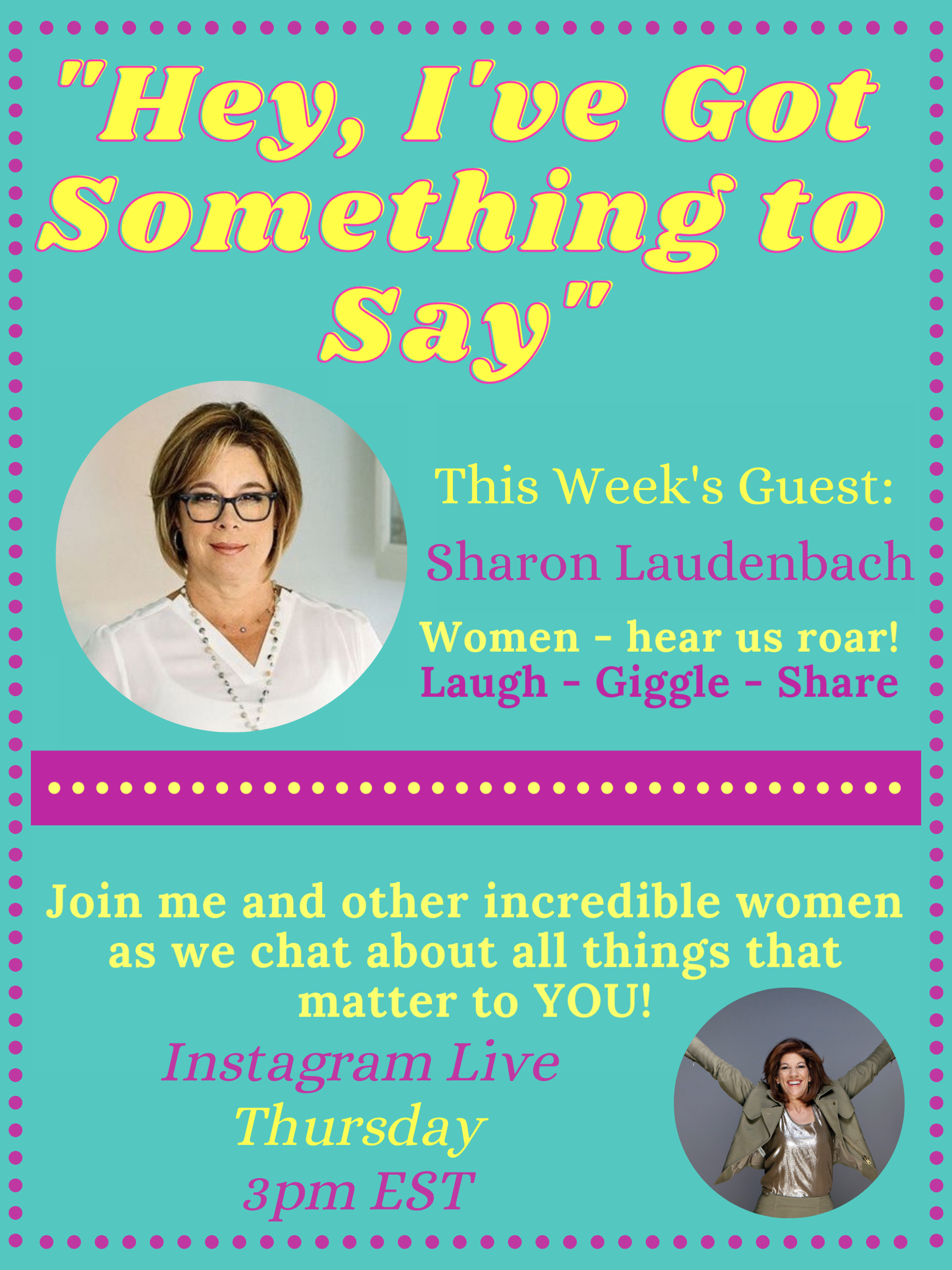 "Hey, I've Got Something to Say" with Sharon Laudenbach