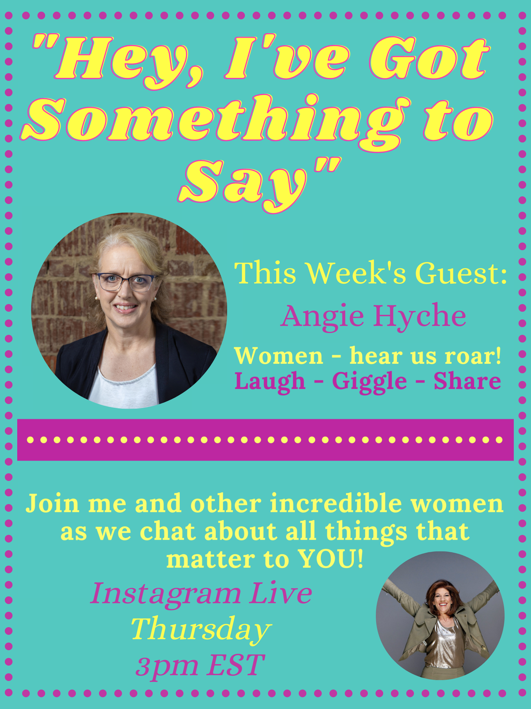 "Hey, I've Got Something to Say" with Angie Hyche