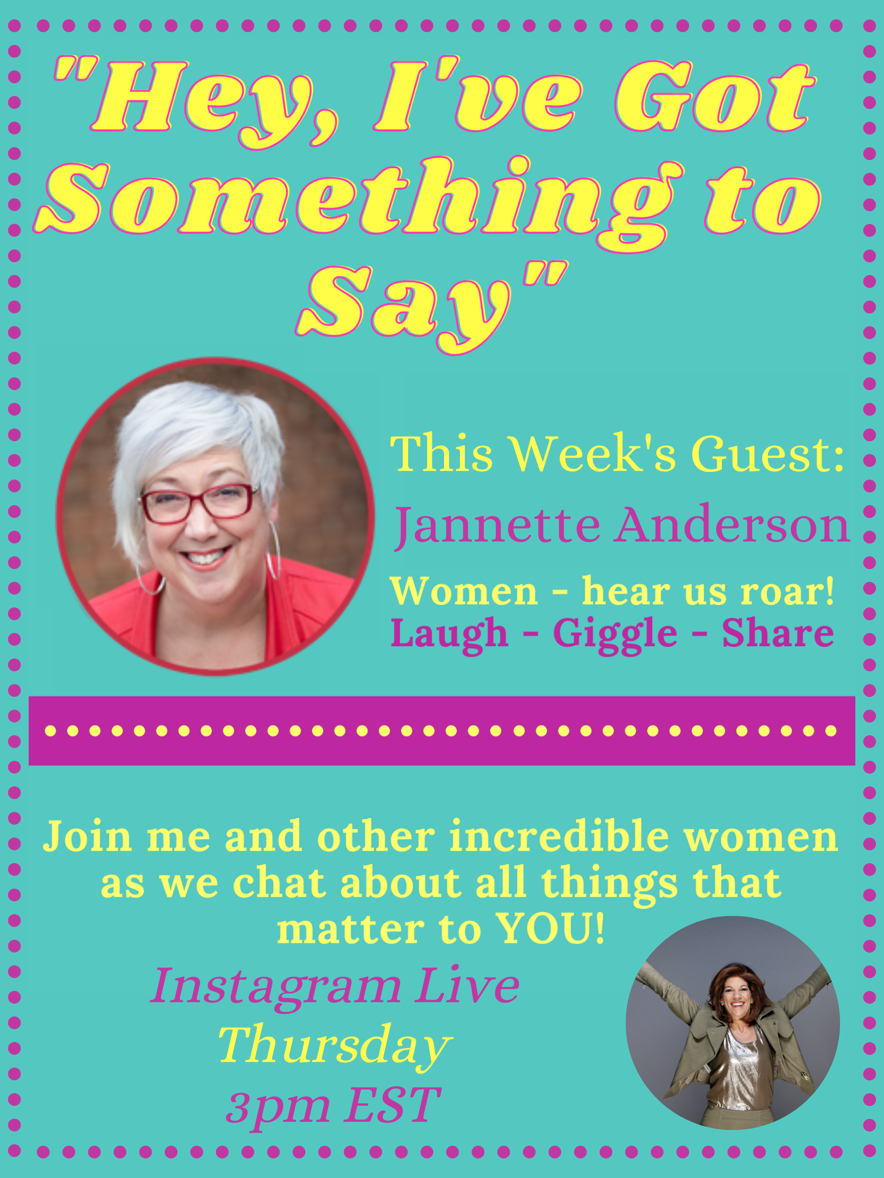 "Hey, I've Got Something to Say" with Jannette Anderson
